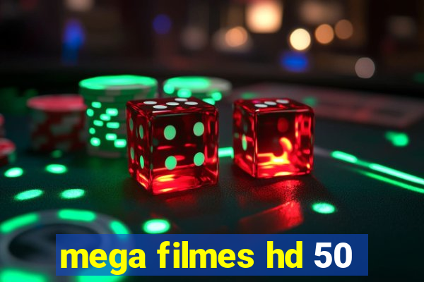 mega filmes hd 50